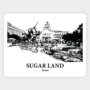 Sugar Land - Texas Magnet